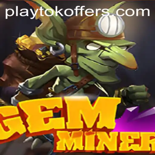 GemMiner: Unveiling the Thrilling Quest with Playtok